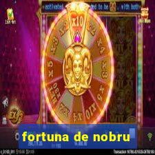 fortuna de nobru